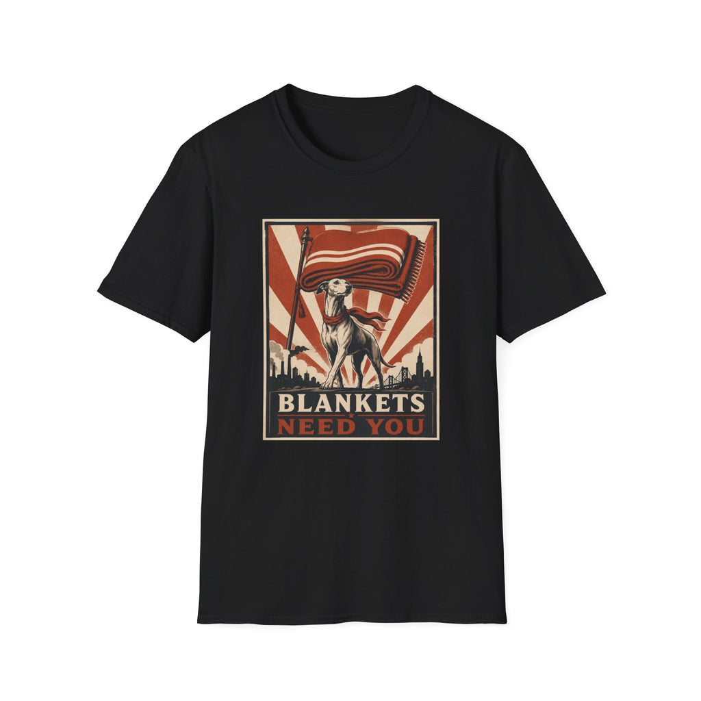 Blankets Need You T-Shirt