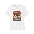 Blankets Need You T-Shirt