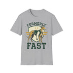 Formerly Fast T-Shirt