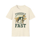 Formerly Fast T-Shirt