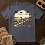Nowhere in Particular T-Shirt