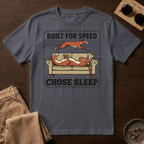 Built For Speed - Chose Sleep T-Shirt