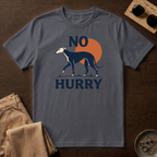 No Hurry T-Shirt