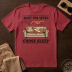 Built For Speed - Chose Sleep T-Shirt