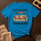 Built For Speed - Chose Sleep T-Shirt