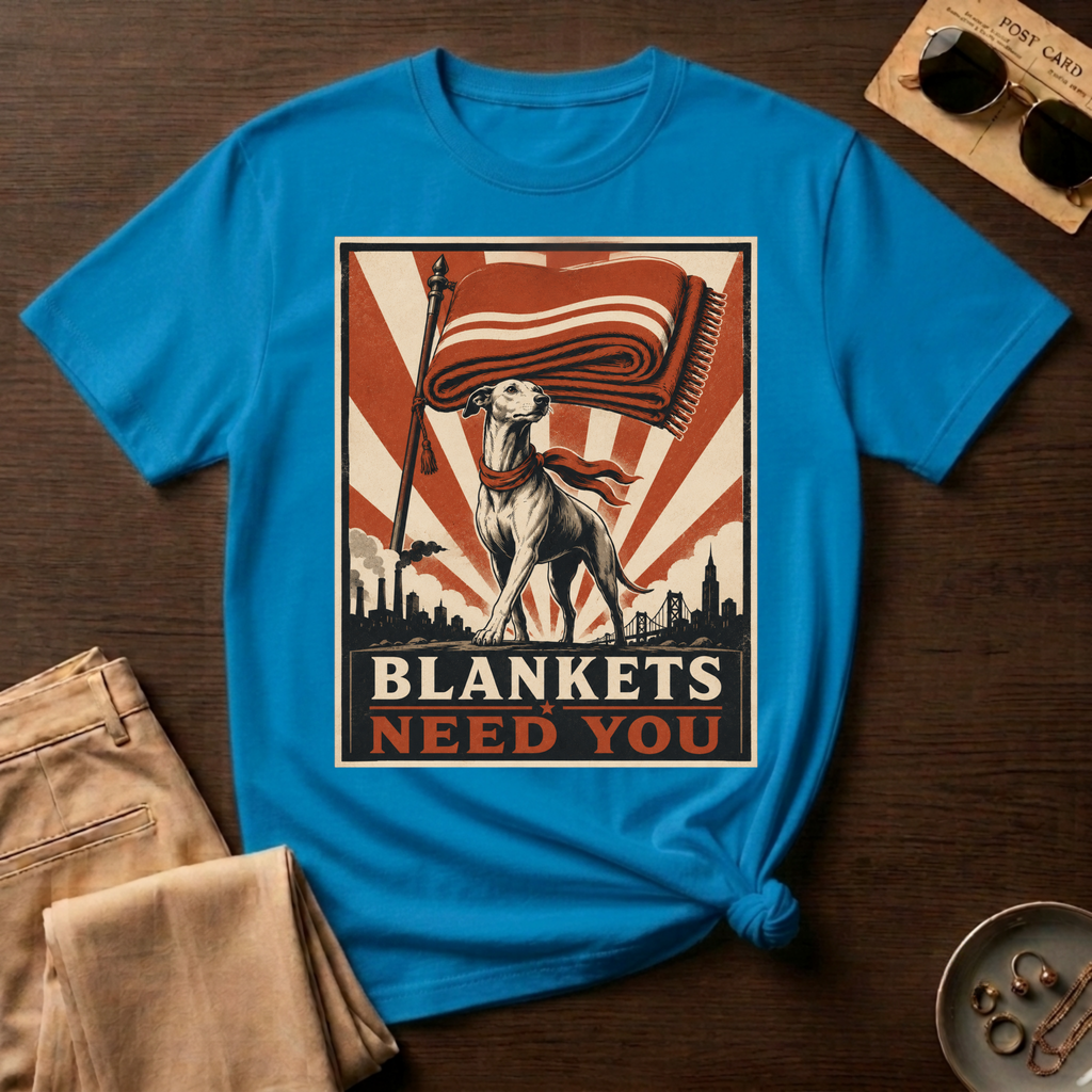 Blankets Need You T-Shirt