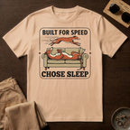 Built For Speed - Chose Sleep T-Shirt