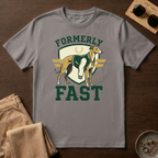 Formerly Fast T-Shirt