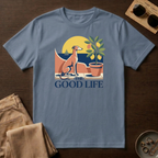 The Good Life T-Shirt